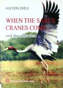 When The Sarus Cranes Come and The Miracles